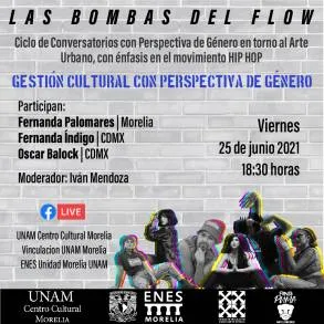 LAS BOMBAS DEL FLOW, CICLO DE CONVERSATORIOS CON PERSPECTIVA DE GÃ‰NERO EN TORNO AL ARTE URBANO, CON Ã‰NFASIS EN EL MOVIMIENTO HIP HOP 